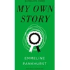 KNYGA Emmeline Pankhurst My Own Story (Vintage Feminism Short Edition)