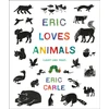 KNYGA Eric Carle Eric Loves Animals, (Just Like You!)