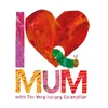 KNYGA Eric Carle I Love Mum with The Very Hungry Caterpillar
