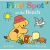 KNYGA Eric Hill Find Spot at the Beach, A Lift-the-Flap Story