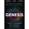 KNYGA Eric Schmidt Genesis, Artificial Intelligence, Hope, and the Human Spirit