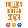KNYGA Eric Schmidt Schmidt Trillion Dollar Coach: The Leadership Handbook of Silicon Valley's Bill Campbell