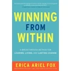 KNYGA Erica Ariel Fox Fox Erica Ariel Winning from Within: A Breakthrough Method for Leading, Living, and Lasting Change