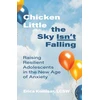 KNYGA Erica Komisar Chicken Little the Sky Isn't Falling, Raising Resilient Adolescents in the New Age of Anxiety