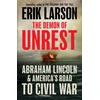 KNYGA Erik Larson Demon of Unrest, Abraham Lincoln &amp; America’s Road to Civil War