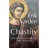 KNYGA Erik Varden Chastity, Reconciliation of the Senses