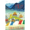 KNYGA Erika Fatland High, A Journey Across the Himalayas Through Pakistan, India, Bhutan, Nepal and China