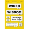 KNYGA Eszter Hargittai Wired Wisdom, How to Age Better Online