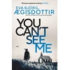 KNYGA Eva Bjorg Gisdottir You Can't See Me, The twisty, breathtaking prequel to the international bestselling Forbidden Iceland series…