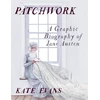 KNYGA Evans Kate Patchwork, A Graphic Biography of Jane Austen