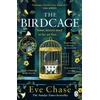 KNYGA Eve Chase Birdcage, The spellbinding new mystery from the author of Sunday Times bestseller and Richard and Judy pick The Glass House