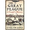 KNYGA Evelyn Lord Great Plague, When Death Came to Cambridge in 1665