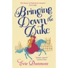 KNYGA Evie Dunmore Bringing Down the Duke, swoony, feminist and romantic, perfect for fans of Bridgerton