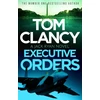KNYGA Executive Orders, Do not miss this edge-of-your-seat Tom Clancy thriller