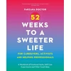 KNYGA Farzana Doctor 52 Weeks to a Sweeter Life for Caregivers, Activists and Helping Professionals