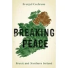 KNYGA Feargal Cochrane Breaking Peace, Brexit and Northern Ireland