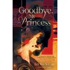 KNYGA Fei Wo Fei Wo Si Cun Goodbye, My Princess
