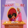 KNYGA Felecia Williams Grandma, I Want To Be