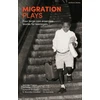 KNYGA Fin Kennedy Migration Plays, Four large cast ensemble stories for teenagers