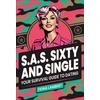 KNYGA Fiona Lambert S.A.S. Sixty and Single, Your Survival Guide to Dating