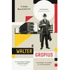 KNYGA Fiona Maccarthy Walter Gropius