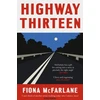 KNYGA Fiona Mcfarlane Highway Thirteen