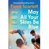 KNYGA Fiona Scarlett May All Your Skies Be Mėlyna, An unforgettable novel perfect for fans of Louise Kennedy and Michael Magee