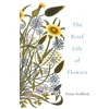 KNYGA Fiona Stafford Brief Life of Flowers
