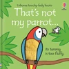 KNYGA Fiona Watt That's not my parrot...