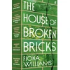 KNYGA Fiona Williams House of Broken Bricks, 'Shocking and powerful . . . This is the best kind of story telling.' Victoria Hislop