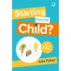 KNYGA Fisher Starting from the Child? Teaching and Learning in the Foundation Stage, 5/e