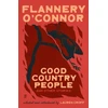 KNYGA Flannery Oconnor Good Country People and Other Stories, selected and introduced by Lauren Groff