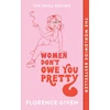 KNYGA Florence Given Women Don't Owe You Pretty