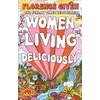 KNYGA Florence Given Women Living Deliciously, THE LIFE-CHANGING BOOK EVERY WOMAN DESERVES