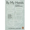KNYGA Florian Gadsby Gadsby Florian By My Hands: A Potter’s Apprenticeship