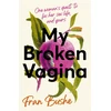 KNYGA Fran Bushe My Broken Vagina
