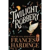 KNYGA Frances Hardinge Twilight Robbery