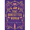 KNYGA Frances Quinn That Bonesetter Woman