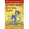KNYGA Francesca Simon Horrid Henry Early Reader: Horrid Henry Gets Rich Quick, Book 5