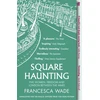 KNYGA Francesca Wade Square Haunting