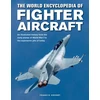 KNYGA Francis Crosby Fighter Aircraft, The World Encyclopedia of, An illustrated history from the early planes of World War I to the supersonic jets of today