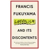 KNYGA Francis Fukuyama Liberalism and Its Discontents