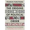 KNYGA Francis Fukuyama Origins of Political Order, From Prehuman Times to the French Revolution