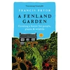 KNYGA Francis Pryor Fenland Garden, Creating a haven for people, plants &amp; wildlife
