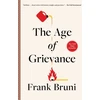 KNYGA Frank Bruni Age of Grievance
