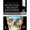 KNYGA Frank H Netter LATIN TERMINOLOGY Netter Atlas of Human Anatomy: Classic Regional Approach with Latin Terminology