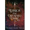 KNYGA Frankie Mallis Warrior of the Drowned Empire, the hotly anticipated fourth book in the Drowned Empire romantasy series