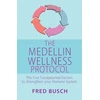 KNYGA Fred Busch Medellin Wellness Protocol