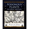 KNYGA Fred Gillam Poisonous Plants in Great Britain