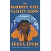 KNYGA Freda Epum Gloomy Girl Variety Show, A Memoir of Ailments, Apartments, and African (American) Womanhood